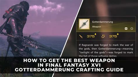 ff16 götterdämmerung|FF16 Gotterdammerung: How To Craft The Best Weapon